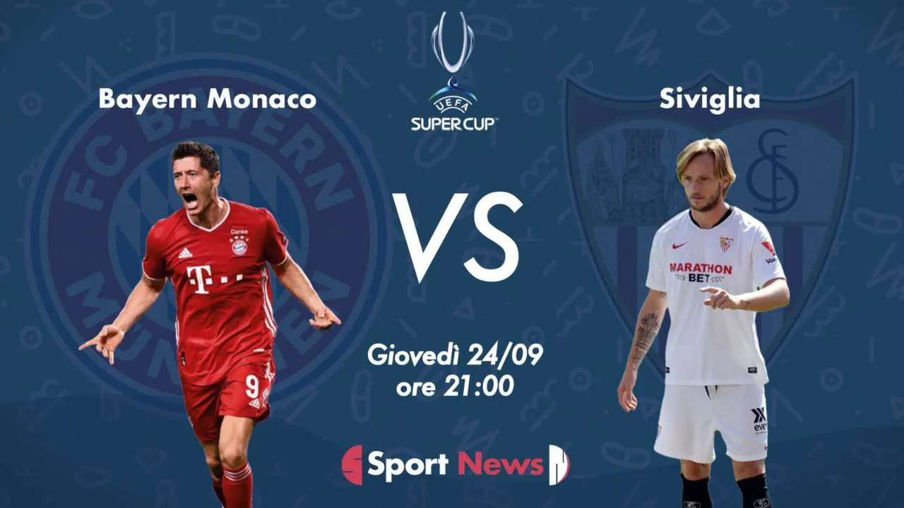 Supercoppa Europea, Bayern Monaco-Siviglia: quote, pronostico e probabili formazioni